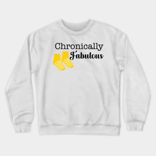 Chronically Fabulous Crewneck Sweatshirt